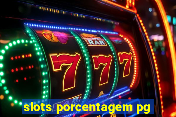 slots porcentagem pg